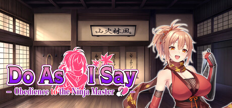 Do As I Say - Obedience to the Ninja Master