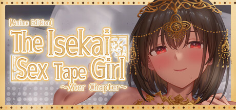 The Isekai Sex Tape Girl ～Ater Chapter～ — Steam header