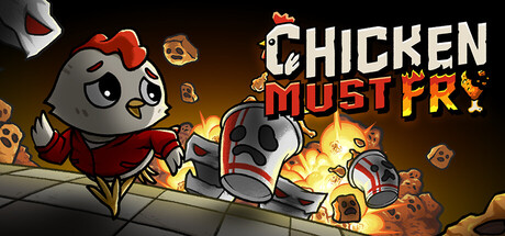 Chicken Must Fry — Steam header