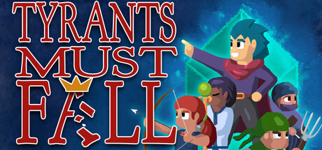 Tyrants Must Fall — Steam header