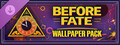 Before Fate - Wallpapers Pack