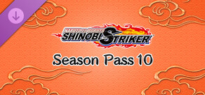 NARUTO TO BORUTO: SHINOBI STRIKER Season Pass 10