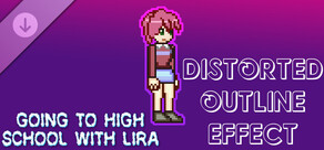 Going To High School With Lira - Distorted outline effect