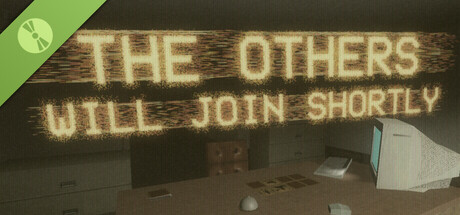 The Others Will Join Shortly Demo