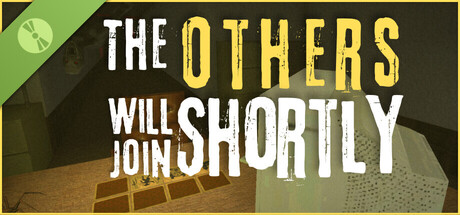 The Others Will Join Shortly Demo