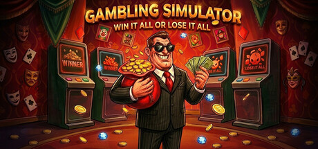 Gambling Simulator - Win it All or Lose it All