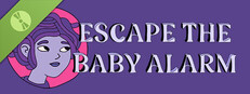 Escape the Baby Alarm Demo