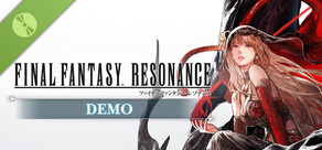 ファイナルファンタジー レゾナンス 第一章まるごと先行体験版