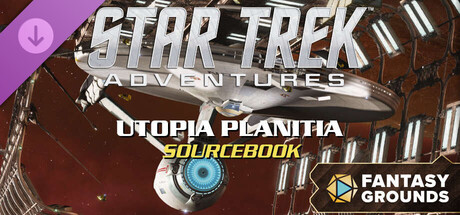 Fantasy Grounds - Star Trek Adventures: Utopia Planitia Starfleet Sourcebook