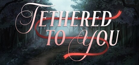 Tethered To You