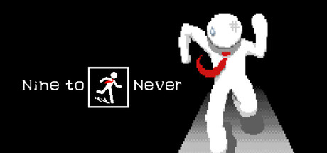 Nine to Never