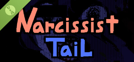 Narcissist Tail Demo