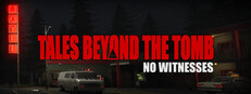 Tales Beyond The Tomb - No Witnesses