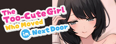 The Too-Cute Girl Who Moved in Next Door