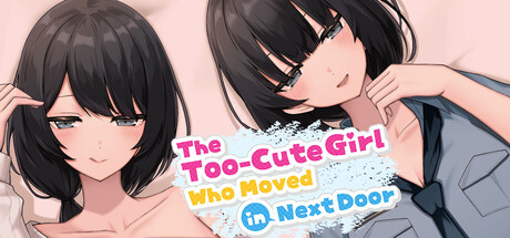 The Too-Cute Girl Who Moved in Next Door — Steam header
