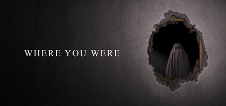 Where You Were — Steam header