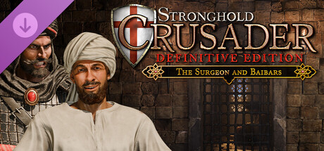 Stronghold Crusader: Definitive Edition - The Surgeon and Baibars
