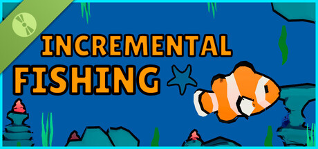 Incremental Fishing Demo