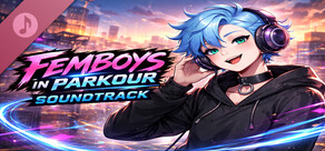 Femboys in Parkour Soundtrack