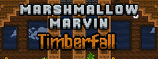 Marshmallow Marvin: Timberfall