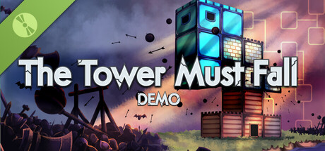 The Tower Must Fall Demo