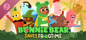 Bonnie Bear Saves Frogtime Soundtrack