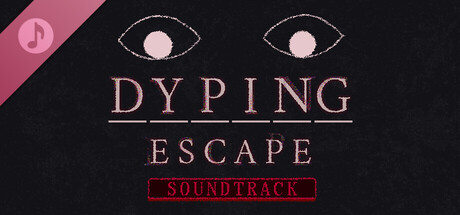 Dyping Escape Official Soundtrack