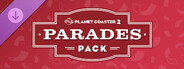 Planet Coaster 2: Parades Pack