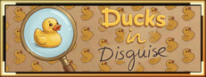 Ducks in Disguise