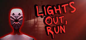 Lights out, run