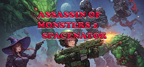 Assassin of Monsters 2 Spacenator