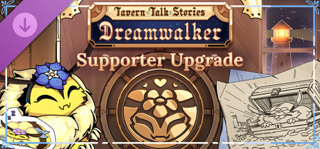 Tavern Talk Stories: Dreamwalker - Supporter Upgrade