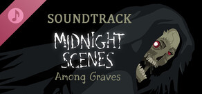 Midnight Scenes: Among Graves Soundtrack
