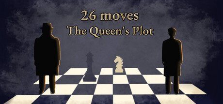 26 Moves: The Queen's Plot