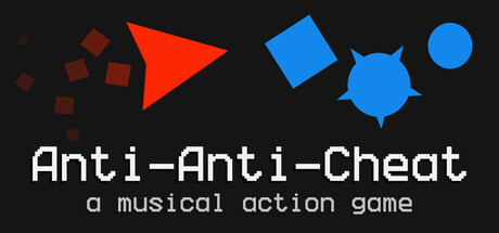 Anti-Anti-Cheat: a musical action game — Steam header
