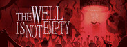 THE WELL IS NOT EMPTY