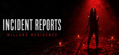 Incident Reports: Millers Residence