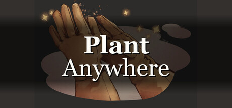 Plant Anywhere