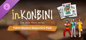 inKONBINI: One Store. Many Stories: Yojoki Masters Supporters Pack