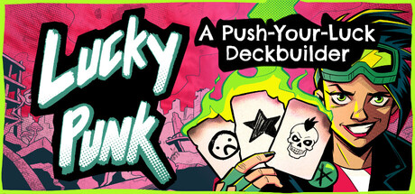 Lucky Punk: a push your luck Deckbuilder — Steam header