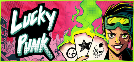 Lucky Punk: a push your luck Deckbuilder — Steam header