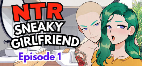 NTR Sneaky Girlfriend Episode 1