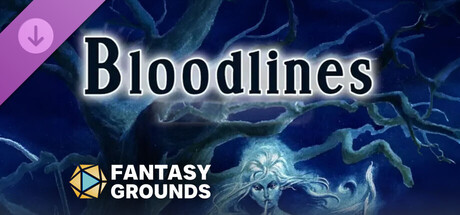 Fantasy Grounds - Bloodlines