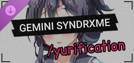 GEMINI SYNDRXME - /yurification