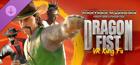 Dragon Fist VR - Western Warriors Fighter Forge Expansion Pack