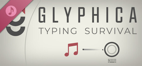 Glyphica: Typing Survival Soundtrack