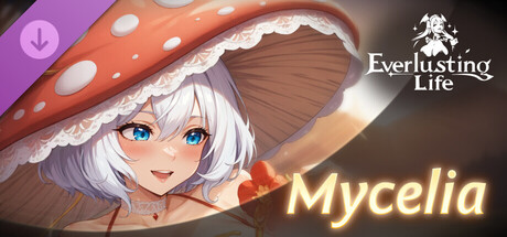Everlusting Life - Mascot Mycelia
