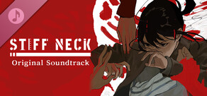 Stiff Neck - Soundtrack