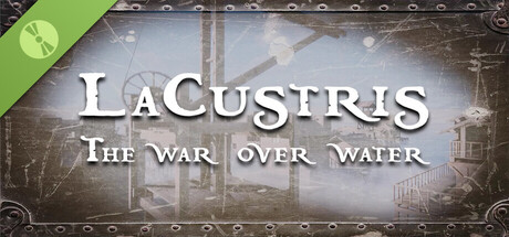 Lacustris - The War over Water Demo