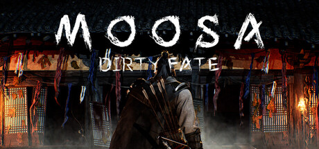 MOOSA: Dirty Fate